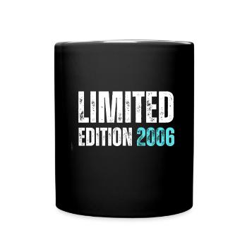 Limited Edition 2006 18. Geburtstag Geschenk - Tasse einfarbig - Schwarz - Vorne