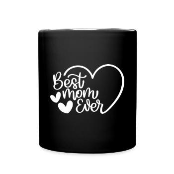 Best Mom Ever - Tasse einfarbig - Schwarz - Vorne
