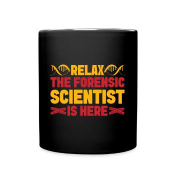 Forensic Science Major Forensic Scientist Is Here - Full Colour Mug - black - Front