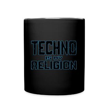 Techno ist meine Religion Hard Dark Acid Techno Musik - Tasse einfarbig - Schwarz - Vorne