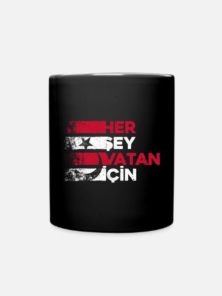 Türkei Flagge Design. Herşey Vatan Için - Tasse einfarbig - Schwarz