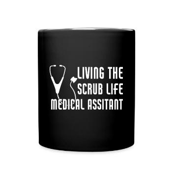 Living The Scrub Life Medical Assistant Nurse - Full Colour Mug - black - Front