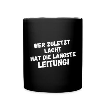 Wer zuletzt lacht - Tasse einfarbig - Schwarz - Vorne