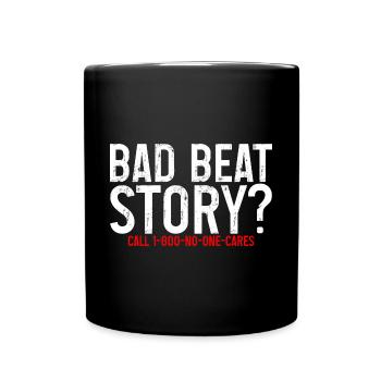 Histoire de Bad Beat, appelez le 1-800-No-One-Cares 2 - Mug uni - noir - Devant