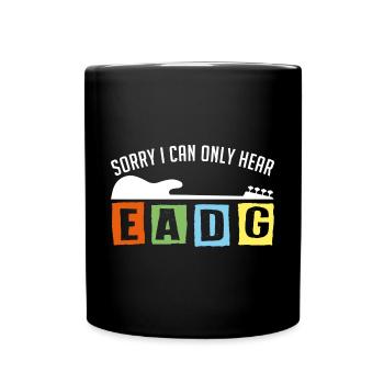 I only ever listen to EADG bass scores for bass players - Full Colour Mug - black - Front