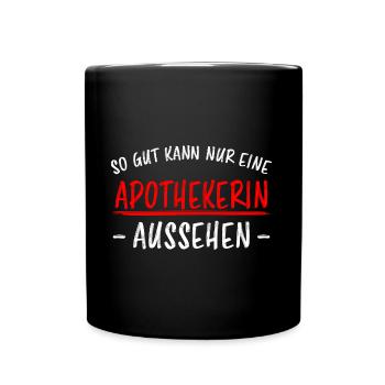 Apothekerin Lustige Spruch Beruf Apotheke Geschenk - Tasse einfarbig - Schwarz - Vorne