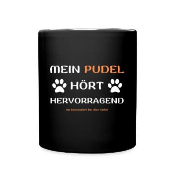 mein pudel hört hunde spruch geschenk idee - Tasse einfarbig - Schwarz - Vorne