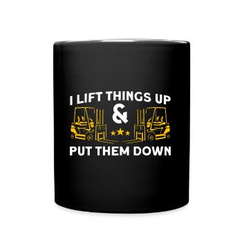 Forklift driver I lift things up Gift - Full Colour Mug - black - Front