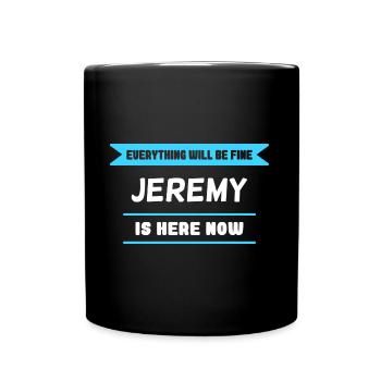 Jeremy Name Saying für stolze Jeremys - Tasse einfarbig - Schwarz - Vorne