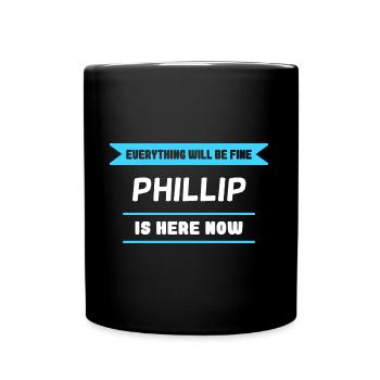 Phillip Name Spruch für stolzen Phillip - Tasse einfarbig - Schwarz - Vorne