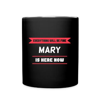 Mary Name Saying für stolze Marys - Tasse einfarbig - Schwarz - Vorne