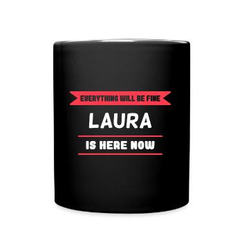 Laura Name Saying für stolze Lauras - Tasse einfarbig - Schwarz - Vorne