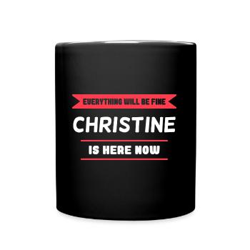 Christine Name Spruch für stolze Christines - Tasse einfarbig - Schwarz - Vorne