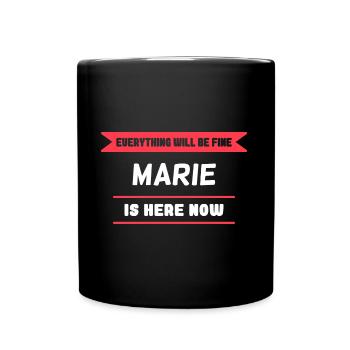 Marie Name Spruch für stolze Maries - Tasse einfarbig - Schwarz - Vorne