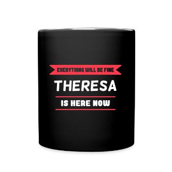 Theresa Name Spruch für stolze Theresas - Tasse einfarbig - Schwarz - Vorne