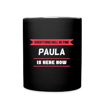 Paula Name Spruch für stolze Paulas - Tasse einfarbig - Schwarz - Vorne
