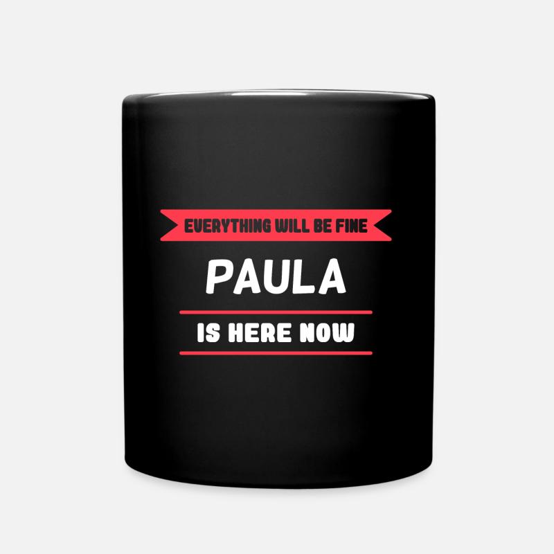 Paula Name Spruch für stolze Paulas - Tasse einfarbig - Schwarz