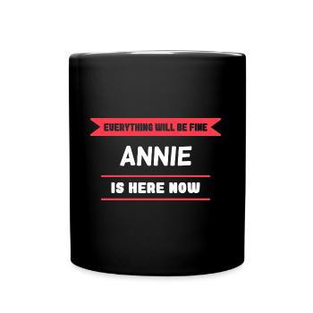 Annie Name Saying für stolze Annies - Tasse einfarbig - Schwarz - Vorne