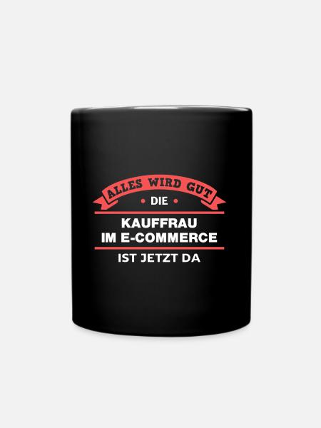 Kauffrau E-Commerce Design für stolze Handwerker - Tasse einfarbig - Schwarz