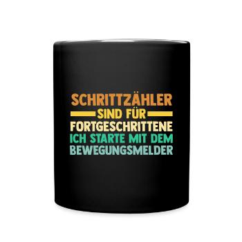 Schrittzähler Sind Für Fortgeschrittene - Tasse einfarbig - Schwarz - Vorne