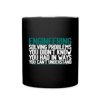 Engineering, Solving Problems You Didn't Know - Tasse einfarbig - Schwarz - Vorne