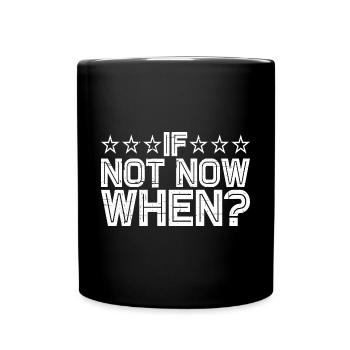 If Not Now When? 10 - Tasse einfarbig - Schwarz - Vorne