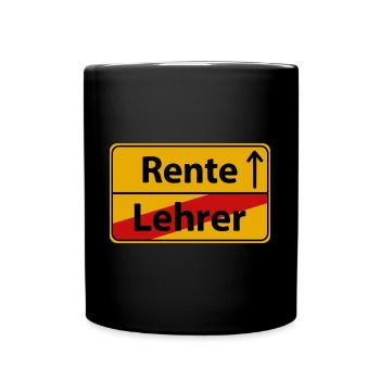 Lehrer Rente Renteneintritt Sprüche Lustige Witzig - Tasse einfarbig - Schwarz - Vorne