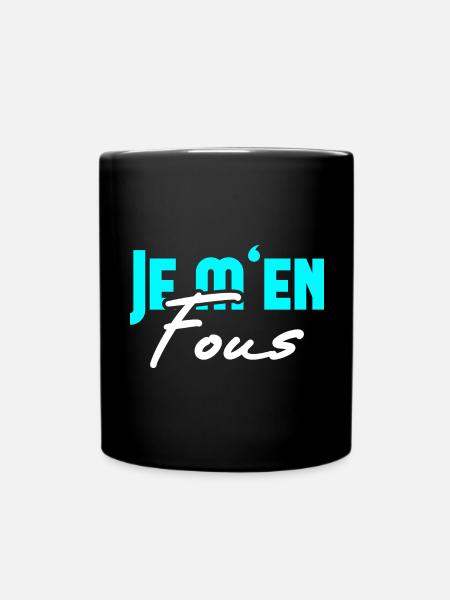 Je m'en Fous Das ist mir egal französisch Schüler - Tasse einfarbig - Schwarz