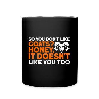 Donc tu n’aimes pas les chèvres, chérie ? Cadeau de chèvre - Mug uni - noir - Devant