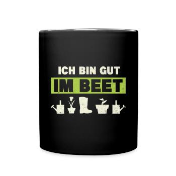 Gärtner Ich Bin Gut Im Beet - Tasse einfarbig - Schwarz - Vorne