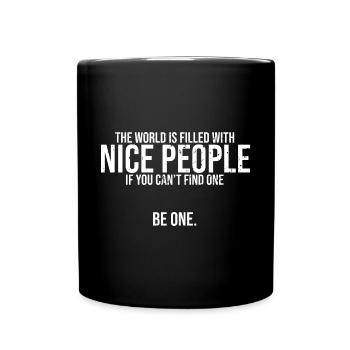 Awesome World Filled With Nice People Empathetic - Full Colour Mug - black - Front
