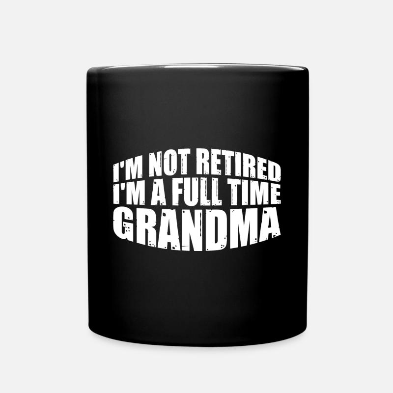 Je ne suis pas à la retraite Je suis grand-mère à temps plein 4 - Mug uni - noir