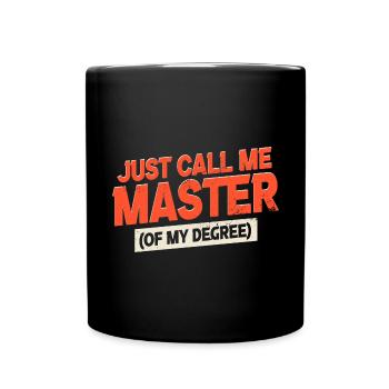 Master meines Abschlusses | Lustiger Abschluss - Tasse einfarbig - Schwarz - Vorne