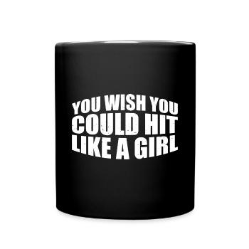 Vous aimeriez pouvoir frapper comme une fille 4 - Mug uni - noir - Devant