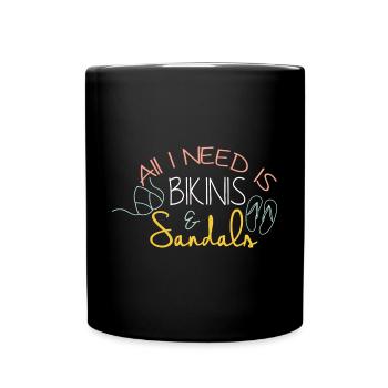 all i need is bikini and sandals - Full Colour Mug - black - Front