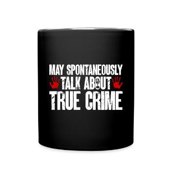 Wahre Verbrechen Podcaster True Crime Podcast - Full Colour Mug - black - Front