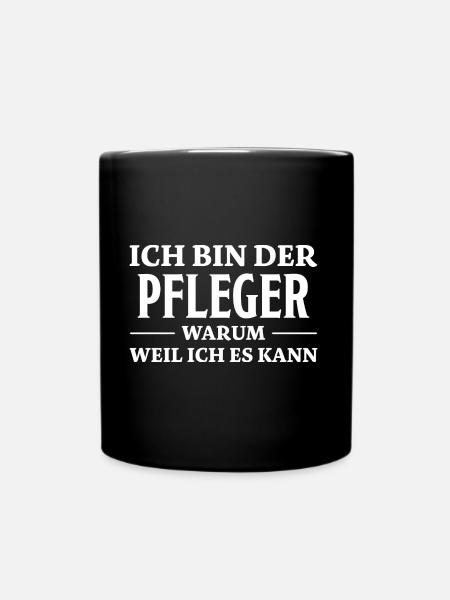 Pfleger Spruch Pflegekraft Lustig Pfleger Geschenk - Tasse einfarbig - Schwarz