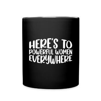 Voici aux femmes puissantes partout dans le monde 7 - Mug uni - noir - Devant