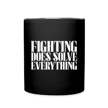 Fighting Does Solve Everything - Tasse einfarbig - Schwarz - Vorne