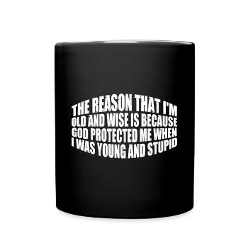 God Protected Me When I Was Young And Stupid 7 - Full Colour Mug - black - Front