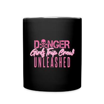 Girls Trip Crew Unleashed - Full Colour Mug - black - Front