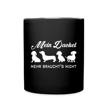 Meinen Dackel mehr brauche ich nicht Dackelgrafik - Tasse einfarbig - Schwarz - Vorne