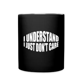 I Understand, I Just Don't Care 14 - Full Colour Mug - black - Front