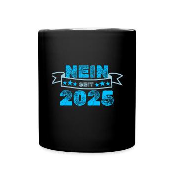 Dagegen 2025 - Tasse einfarbig - Schwarz - Vorne