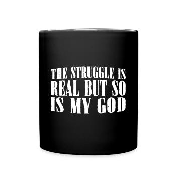 La lutte est réelle, mais mon Dieu l’est aussi 16 - Mug uni - noir - Devant