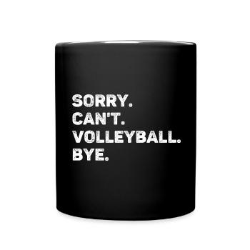 Sorry Can't Volleyball Bye Funny - Full Colour Mug - black - Front