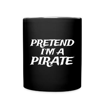 Faire semblant d’être un pirate - Drôle de costume de pirate - Mug uni - noir - Devant
