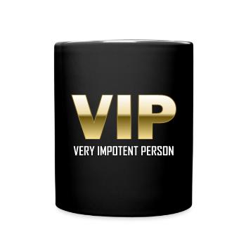 VIP, personne très impuissante, drôle, plaisanter - Mug uni - noir - Devant