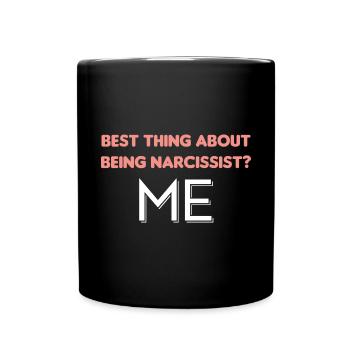 Lustiger Narzisst Das Beste daran, ein Narzisst zu - Tasse einfarbig - Schwarz - Vorne