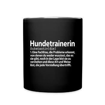 Hundetrainerin Definition Ausbildung Hunde - Tasse einfarbig - Schwarz - Vorne
